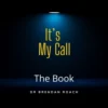 Its My Call Book 500 x 500 Its My Call Book 500 x 500