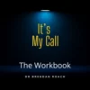 Its my call Workbook 500 x 500 Its my call Workbook 500 x 500
